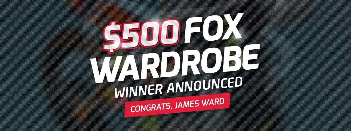Congratulations James for winning the $500 fox wardrobe