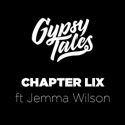 Gypsy Tales Chapter LIX ft Jemma Wilson
