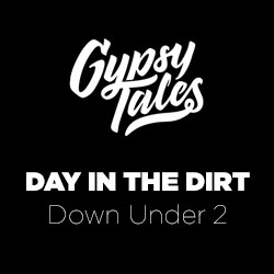 Gypsy Tales Live - Day In The Dirt Down Under 2