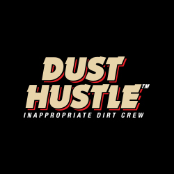 Dust Hustle 11 | Inappropriate Dirt Crew
