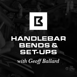 Understanding Handlebar Bends and Set-Ups with Geoff Ballard